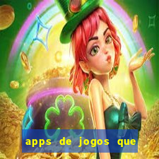 apps de jogos que pagam de verdade